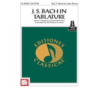 J. S. Bach in Tablature: Vulume 1: Beginning to Intermediate Pieces in Standard Tab and Notation for Guitar