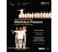 J.S. Bach – Matthäus-Passion – John Neumeier – Blu-ray – ARTHAUS
