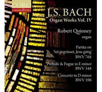 Robert Quinney - Johann Sebastian Bach: Organ Works, Vol. IV