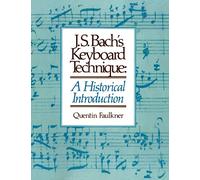J.S. Bach's Keyboard Technique: A Historical Introduction