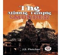 J.S. Fletcher The Middle Temple Murder Paperback Book J.S. Fletcher Multicolor