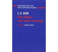 J. S. Mill – On Liberty and Other Writings – Cambridge Texts in the History of Political Thought