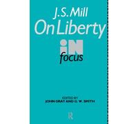 J.S. Mill's On Liberty in Focus (Philosophers in Focus)