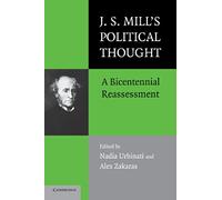 J.S. Mill's Political Thought: A Bicentennial Reassessment – Cambridge University Press