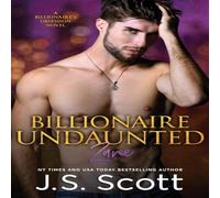 J. S. Scott Billionaire Undaunted: The Billionaire's Obsession ~ Zane N/A Book J. S. Scott Multicolor