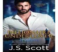 J. S. Scott Billionaire Undercover: The Billionaire's Obsession ~ Hudson J. S. Scott Multicolor