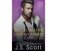 J. S. Scott Billionaire Unexplained ~ Kaleb: (Montana Billionaires #1) J. S. Scott Multicolor