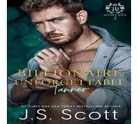 J. S. Scott Billionaire Unforgettable ~ Tanner: (Montana Billionaires #2) J. S. Scott Multicolor