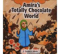 J. Samia Mair Amira's Totally Chocolate World Hardcover Book J. Samia Mair Multicolor