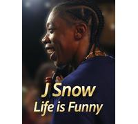 J. Snow: Life is Funny