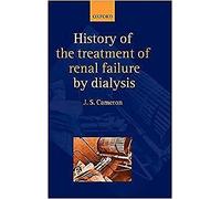 J.Stewart Cameron - A History of the Treatment of Renal Failure by Dia - P555z