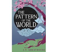 J.T. Greathouse The Pattern of the World (Paperback) Pact & Pattern (US IMPORT)