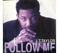 J.T. Taylor - JT TAYLOR / FOLLOW ME
