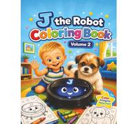 J the Robot's Cleaning Adventures Coloring Book Vol 2