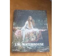 J. W. Waterhouse: The Modern Pre-Raphaelite
