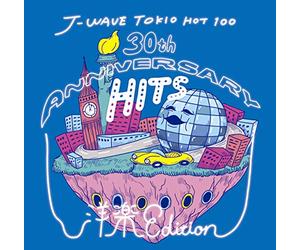 J-WAVE TOKIO HOT 100 30th Anniversary Hits -洋楽 Edition-
