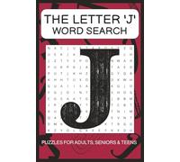 'J' Word Search Puzzle Book: Word Searches with Easy to Read Print about words starting with the Letter 'J' | 6x9 Inches, 110 pages | 50+ Puzzles ... Gift for Vacations, Holidays and Free Times