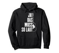 Ja Das Muss So Laut Guitar Musician Guitarist Pullover Hoodie