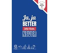 Ja, ja. Better Late Than Never - Blue Edition: A Norwegian-American Notebook for Everyday Thoughts, Memories & Heritage Moments