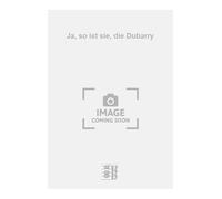 Ja, so ist sie, die Dubarry. Vocal And Piano.