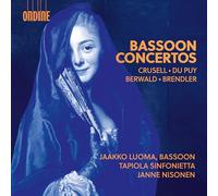 Jaakko Luoma; Tapiola Sinfonietta; Janne Nisonen - Bernhard Henrik Crusell; Franz Berwald; Edouard Du Puy; Eduard Brendler: Bassoon Concertos