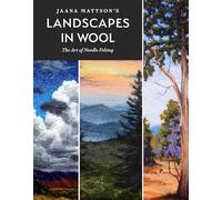 Jaana Mattson – Landscapes in Wool – The Art of Needle Felting
