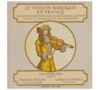 Jaap Schroder - Le Violon baroque en France: Sonates