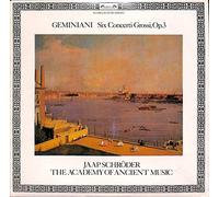 Jaap Schroder, The Academy Of Ancient Music - Geminiani: Six Concerti Grossi, Op. 3