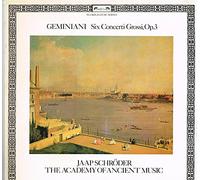 Jaap Schröder - Geminiani: Six Concerti Grossi, Op 3