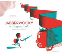 JABBERWOCKY-LE DRAGRAGROULA: LE DRADRAGROULA