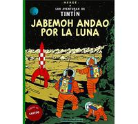 Jabemoh andao por la Luna (Lah Aventurah de Tintín) (Spanish Edition): 3