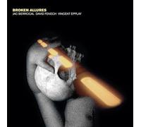 Jac Berrocal / David Fenech / Vincent Epplay - Broken Allures (Transparent Yellow Vinyl) [VINYL]