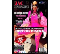 JAC MAGAZINE: OG PRANA & FRIENDS "THE DMV BADDIES"
