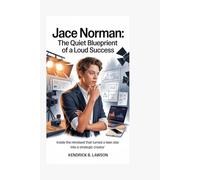 Jace Norman: The Quiet Blueprint of a Loud Success: Inside the Mindset That Turned a Teen Star into a Strategic Creator