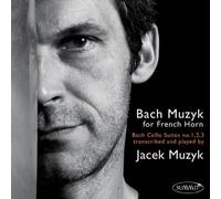 Jacek Muzyk - Bach Muzyk For French Horn
