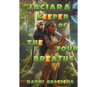 Jaciara Keeper of the Four Breaths (Tales from South America)