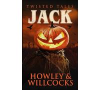 Jack: A Folk Horror Halloween Tale of Scarecrows, Rituals, and Rural Terror: 1 (Twisted Tales)