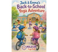 Jack and Emma’s Back-to-School Yoga Adventure: 1 (Yoga Adventures with the Yamas)