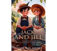 Jack and Jill: Complete with Classic illustrations and Annotation