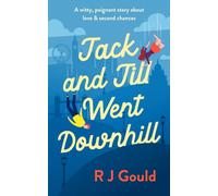 Jack and Jill went downhill : A witty, poignant story about love & second chances