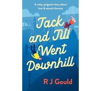 Jack and Jill went downhill: A witty, poignant story about love & second chances (Second Chances series)