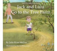 Jack and Lulu Go to the Tree Farm