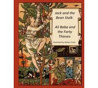 Jack and the Bean Stalk Ali Baba and the Forty Thieves: Walter Crane's Ultimate Picture Book: Volume 5 (Nursery Rhyme Story Time)