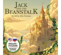 Jack and The Beanstalk: A bilingual English Russian book for children 4-8, great for early readers