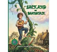 JACK AND THE BEANSTALK: A Magical Beanstalk Adventure: Timeless Fairy Tale Chapter Book for Kids with Illustrations: 6 (classic storytime)