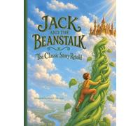 Jack and the Beanstalk: The Classic Story Retold (Sundae Books Classic Tales)