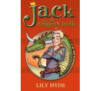 Jack and the Dragons Tooth (Reloaded) by Lily Hyde ( 2007 )