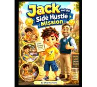 Jack and The Side Hustle Mission: "Side Hustles, Goal-Based Saving, and Grit"
