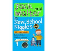 Jack and Walter in New School Niggles: Will I Make Friends? (Jack and Walter Books Series)