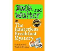 Jack and Walter in The Banterless Breakfast Mystery (Jack and Walter Books Series)